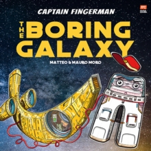 Captain Fingerman : The Boring Galaxy