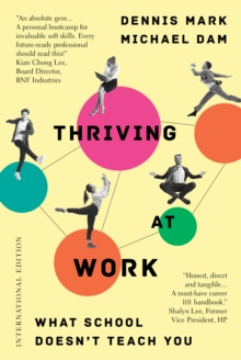 Thriving at Work : What School Doesn't Teach You (International Edition)