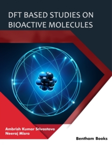 DFT Based Studies on Bioactive Molecules