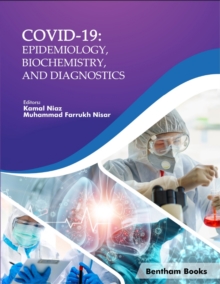 COVID-19: Epidemiology, Biochemistry, and Diagnostics