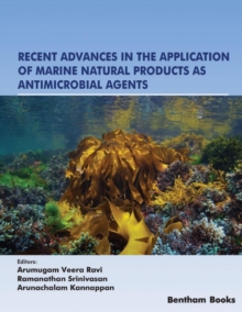 Recent Advances in the Application of Marine Natural Products as Antimicrobial Agents