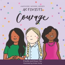 Awesome Women Series : Activists - Courage