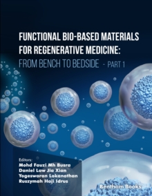 Functional Bio-based Materials for Regenerative Medicine : From Bench to Bedside (Part 1)