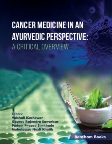 Cancer Medicine in an Ayurvedic Perspective : A Critical Overview