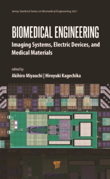 Biomedical Engineering : Imaging Systems, Electric Devices, and Medical Materials