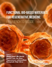 Functional Bio-based Materials for Regenerative Medicine From Bench to Bedside (Part 2)