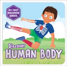 My First Discover Series: Human Body : Fun and Interactive Illustrated Board Book on Body Parts for Kids, Toddlers | Book for 3+ [Penguin Early Learning Series]