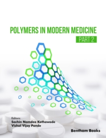 Polymers In Modern Medicine (Part 2)