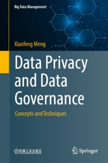 Data Privacy and Data Governance : Concepts and Techniques