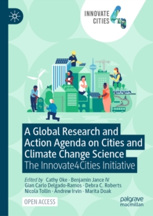 A Global Research and Action Agenda on Cities and Climate Change Science : The Innovate4Cities Initiative