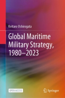 Global Maritime Military Strategy, 19802023
