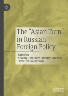 The Asian Turn in Russian Foreign Policy