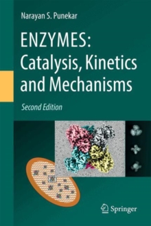 ENZYMES: Catalysis, Kinetics And Mechanisms