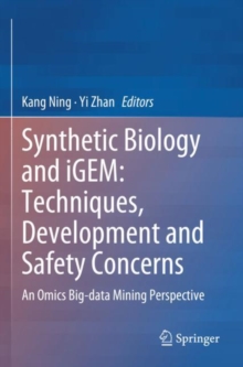 Synthetic Biology and iGEM: Techniques, Development and Safety Concerns : An Omics Big-data Mining Perspective