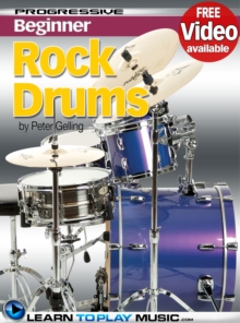 Rock Drum Lessons for Beginners : Teach Yourself How to Play Drums (Free Video Available)