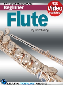 Flute Lessons for Beginners : Teach Yourself How to Play Flute (Free Video Available)