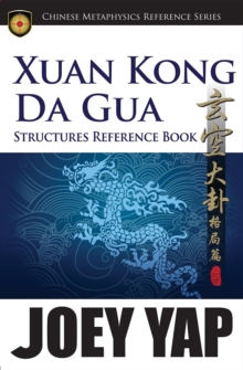 Xuan Kong Da Gua Structures Reference Book, Paperback / softback Book Xuan Kong Da Gua Structures Reference Book, Paperback / softback Book