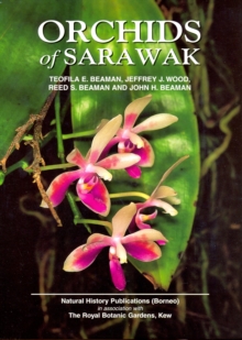 Orchids of Sarawak, Hardback Book Orchids of Sarawak, Hardback Book