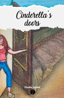 Cinderella's doors : A classic story that opens doors to other adventures