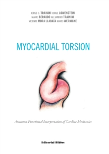 Myocardial torsion : Anatomo-functional interpretation of cardiac mechanics