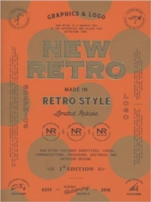 New Retro : Graphics & Logo in Retro Style, Paperback / softback Book New Retro : Graphics & Logo in Retro Style, Paperback / softback Book