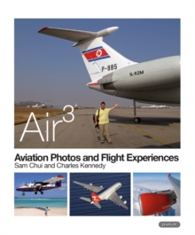 AIR 3: Aviation Photos and Flight Experiences, Paperback Book AIR 3: Aviation Photos and Flight Experiences, Paperback Book
