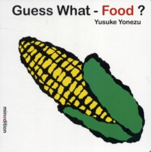Guess What- Food?, Board book Book Guess What- Food?, Board book Book
