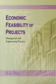 Economic Feasibility of Projects : Managerial and Engineering Practice