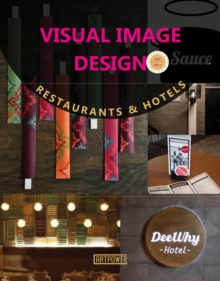 Visual Image Design : Restaurants & Hotels, Hardback Book Visual Image Design : Restaurants & Hotels, Hardback Book