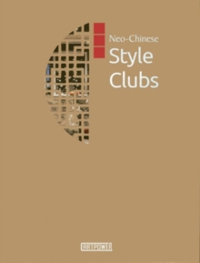 Neo-Chinese Style Clubs, Hardback Book Neo-Chinese Style Clubs, Hardback Book