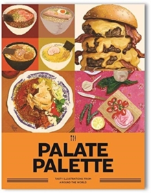 Palate Palette : Tasty illustrations from around the world