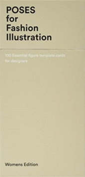 Poses for Fashion Illustration (Card Box) : 100 essential figure template cards for designers