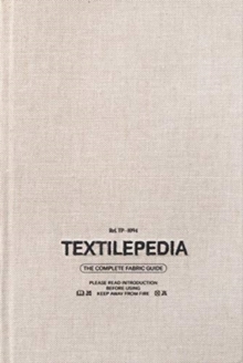 Textilepedia : The Complete Fabric Guide