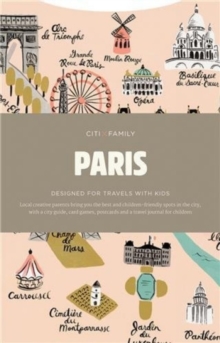 CITIxFamily City Guides - Paris : Designed for travels with kids, Paperback / softback Book CITIxFamily City Guides - Paris : Designed for travels with kids, Paperback / softback Book