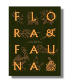 Flora & Fauna : Design inspired by nature, Paperback / softback Book Flora & Fauna : Design inspired by nature, Paperback / softback Book