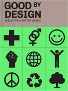 Good by Design : Ideas for a better world