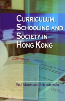 Curriculum, Schooling, and Society in Hong Kong, Paperback Book Curriculum, Schooling, and Society in Hong Kong, Paperback Book