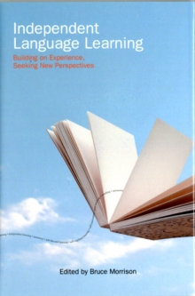 Independent Language Learning - Building on Experience, Seeking New Perspectives, Hardback Book Independent Language Learning - Building on Experience, Seeking New Perspectives, Hardback Book