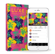 Kuala Lumpur & Penang Luxe City Guide, 2nd Edition, Paperback / softback Book Kuala Lumpur & Penang Luxe City Guide, 2nd Edition, Paperback / softback Book