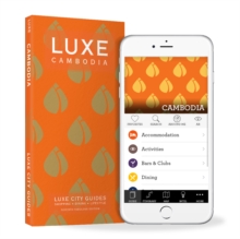 Cambodia Luxe City Guide, 7th Edition, Paperback / softback Book Cambodia Luxe City Guide, 7th Edition, Paperback / softback Book