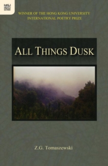 All Things Dusk, Paperback / softback Book All Things Dusk, Paperback / softback Book