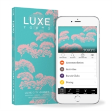 Tokyo Luxe City Guide, 13th Edition, Paperback / softback Book Tokyo Luxe City Guide, 13th Edition, Paperback / softback Book