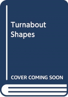 TURNABOUT SHAPES, Hardback Book TURNABOUT SHAPES, Hardback Book