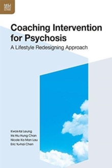 Coaching Intervention for Psychosis - A Lifestyle Redesigning Approach, Hardback Book Coaching Intervention for Psychosis - A Lifestyle Redesigning Approach, Hardback Book