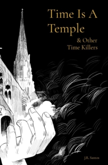 Time Is A  Temple : & Other Time Killers