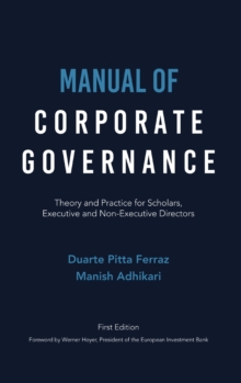 Manual of Corporate Governance : Theory and Practice for Scholars, Executive and Non-Executive Directors