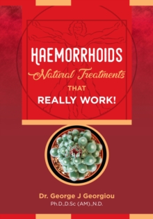 Haemorrhoids : Natural Treatments That Really Work!