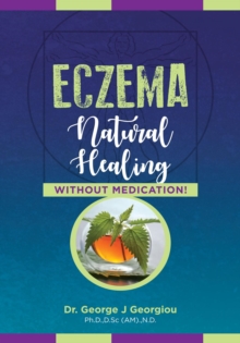 Eczema : Natural Healing, Without Medication