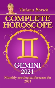 Complete Horoscope Gemini 2021 : Monthly Astrological Forecasts for 2021