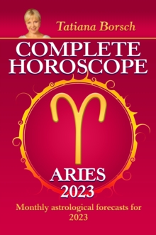 Complete Horoscope Aries 2023 : Monthly astrological forecasts for 2023